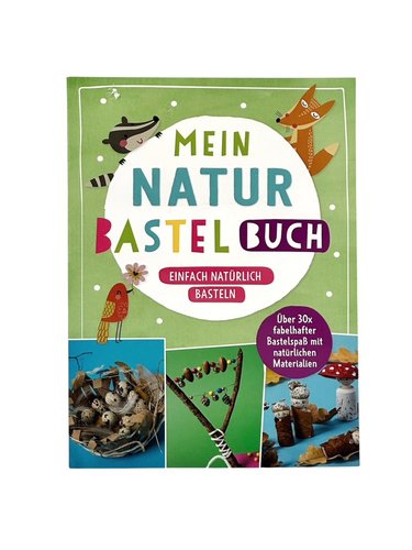 Mein Natur Bastelbuch