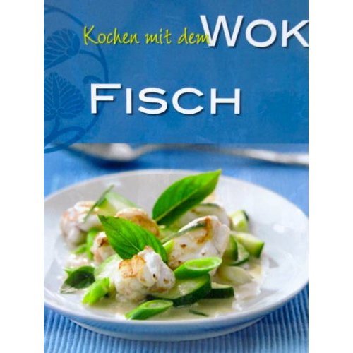 Kochen mit dem WOK - Fisch