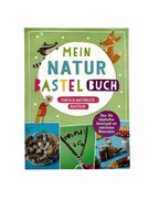 Mein Natur Bastelbuch